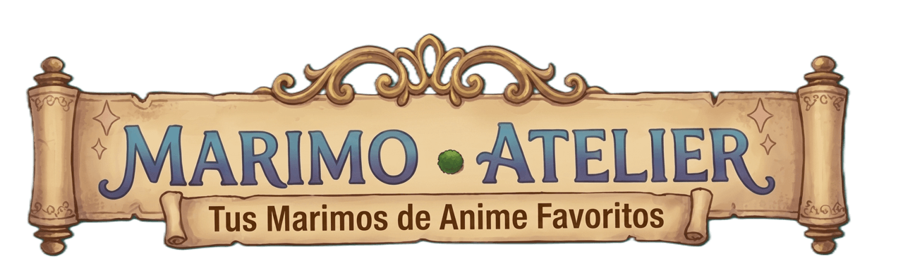 Marimo Atelier — Tus Marimos de Anime Favoritos